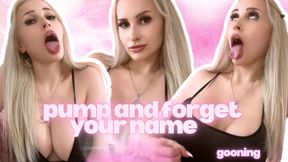 Pump And Forget Your Name (Gooning)