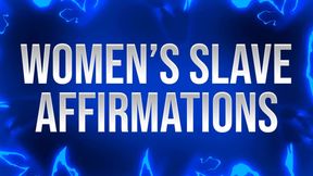 Women&#039;s Slave Affirmations for Inferior Men