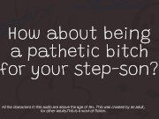 [M4M] Quick JOI: Do you like to roleplay as a b*tch step-dad?
