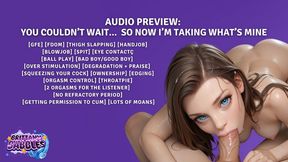 You Couldn’t Wait… So Now I’m Taking What’s Mine [Gfe] [FDom] [Thigh Slapping] [Handjob] [Blowjob] [Spit] [Ball Play] [No Refractory Period] [Eye Contact] [Over stimulation] [Degradation + Praise] [Ownership] [Edging]