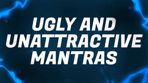 Ugly &amp; Unattractive Mantras for Beta Bitch Losers