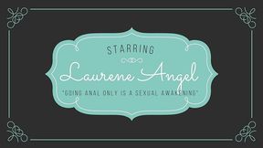 7# laury angel - going anal only is a sexual awakening