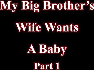 Large Bro's Wife Wishes A Baby Part 1 Deliah Grace