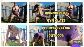 ENF- DOWNBLOUSE - GYM CLASS - PEE DESPERATION OUTDOOR!