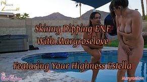 Skinny Dipping Swimming with Maryroselove CAUGHT by Your Highness Estella