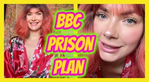 Your Ex-Girlfriend's Cruel BBC Prison Plan