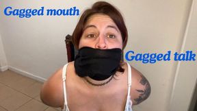 Gagged mouth Gagged Talk