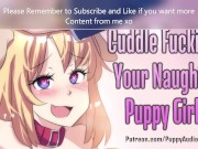 Naughty Puppygirl BEGS For You To Breed Her [Petplay Roleplay] Female Moaning and Dirty Talk