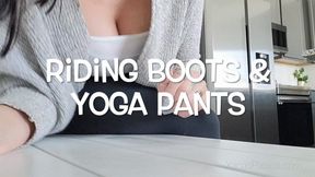 Riding Boots and Yoga Pants