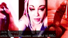 jerk yourself off while michael becomes addicted to bbc the juicy bbc video