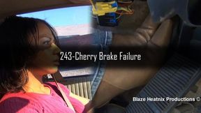 243-Cherry Brake Failure