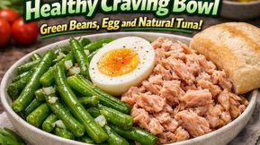 Healthy Craving Bowl – Green Beans, Egg and Natural Tuna!