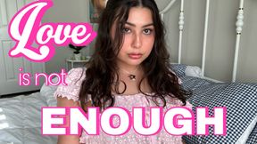 Love is not ENOUGH