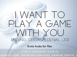 I Want to Play a Game With You - Erotic Audio with Edging and Orgasm Denial by Eve's Garden