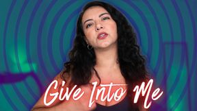 Give Into Me