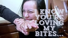 I'm going to bite your hand and fingers.