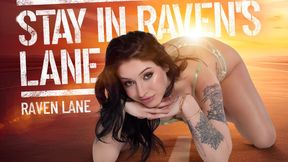 ”Stay in Raven's Lane”