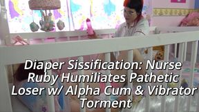 Diaper Sissification: Nurse Ruby Humiliates Pathetic Loser w/ Alpha Cum & Vibrator Torment