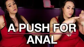 A Push For Anal