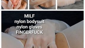 MILF nylon bodysuit nylon gloves FINGERFUCK