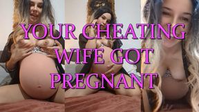 Oops, Your Cheating Wife Got Pregnant!