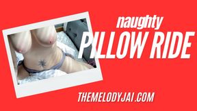 Pillow Riding in the Morning!