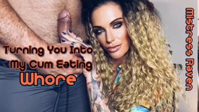 YOU ARE MY CUM EATING WHORE - -MistressRavenFD encourages you to take your first cock and gives you cum eating instructions