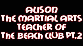 Alison the martial arts teacher of the beach club pt2