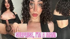 Surprise, I'm A Man!
