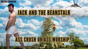 Jacks and the beanstalk giant Ass Crush or ass worship?