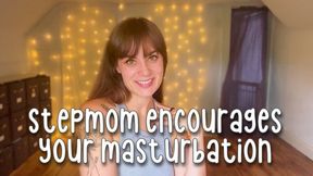 StepMom Encourages You to Masturbate