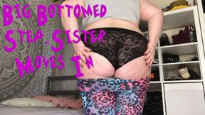 Big Bottomed Step-Sister Moves In