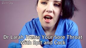 Dr Larah Treats Your Sore Throat With Spit and Cock
