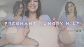 Pregnant Hungry Milf