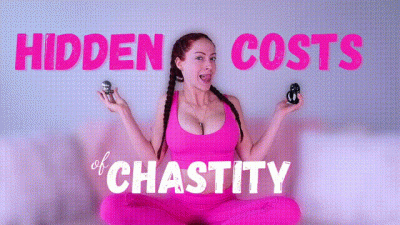Hidden Costs of Chastity