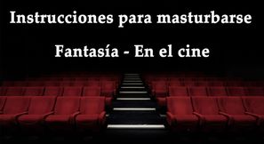 JOI - Masturbandote en el cine, fantasia en espanol.