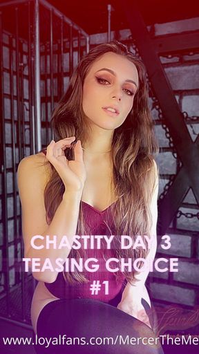 Chastity Day 3 Teasing Choice Part 1/3