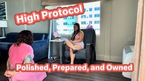 High Protocol: Polished, Prepared, and Owned - HD 1080p