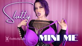 Slutty Mini Me