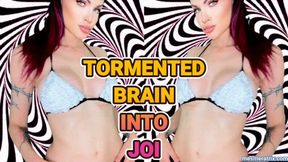 TORMENTED BRAIN INTO JOI