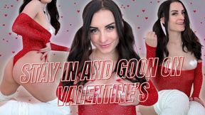 Stay In and Goon on Valentine’s