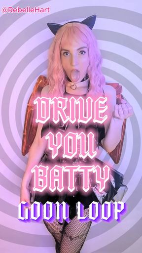 Drive You Batty Goon Loop FX PHONE VERSION with Rebelle Hart
