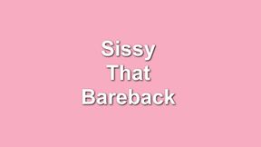 Sissy That Bareback Featuring @MasonCrossX