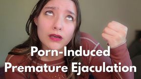 Porn-Induced Premature Ejaculation