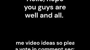 Out of Ideas... What Do You Want to See Me Do Next?