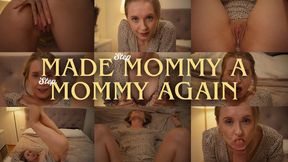 MADE STEPMOMMY A STEPMOMMY AGAIN