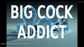 BIG COCK ADDICT