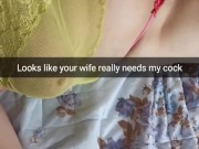 Your horny wife need`s my cock inside her pussy right now - Cuckold Snapchat Captions