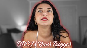 BBC Is Your Trigger