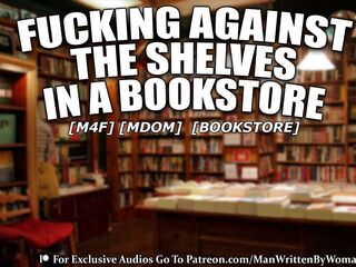 Against A Shelf In A Bookstore [M4F] [MDOM] [BOOKSTORE]